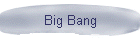Big Bang