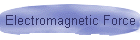 Electromagnetic Force